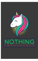 Nothing Impossible: Always Positive Unicorn Perfect Dot Grid Notebook/Journal (6x9)