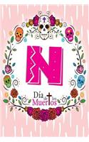 N: Dia de los Muertos - A Year's Worth of Sugar Skull Diary and Journal