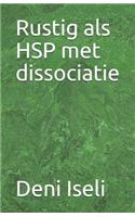 Rustig als HSP met dissociatie
