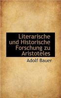 Literarische Und Historische Forschung Zu Aristoteles