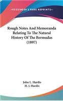 Rough Notes And Memoranda Relating To The Natural History Of The Bermudas (1897)