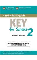Cambridge English Key for Schools 2 Student's Book Without Answers: Authentic Examination Papers from Cambridge ESOL