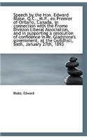 Speech by the Hon. Edward Blake, Q.C., M.P., Ex-Premier of Ontario, Canada, in Connection with the F: (English)