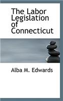 The Labor Legislation of Connecticut
