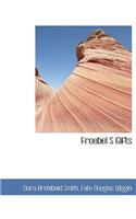 Froebel S Gifts: (English)