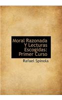Moral Razonada Y Lecturas Escogidas