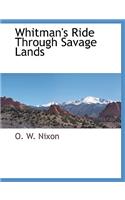 Whitman's Ride Through Savage Lands