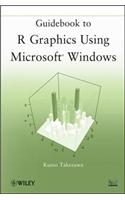 Guidebook to R Graphics Using Microsoft Windows