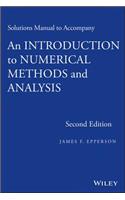 Solutions Manual to Accompany an Introduction to Numerical Methods and Analysis, Second Edition