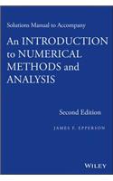 An Introduction to Numerical Methods and Analysis, Solutions Manual