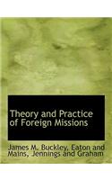 Theory and Practice of Foreign Missions