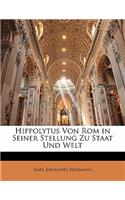 Hippolytus Von ROM in Seiner Stellung Zu Staat Und Welt