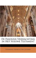 de Parousie-Verwachting in Het Nieuwe Testament