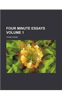Four Minute Essays Volume 1