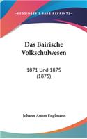 Das Bairische Volkschulwesen