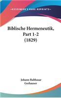 Biblische Hermeneutik, Part 1-2 (1829)