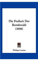 Freiheit Der Berufswahl (1898)