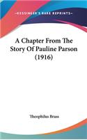 A Chapter From The Story Of Pauline Parson (1916)