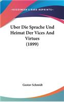 Uber Die Sprache Und Heimat Der Vices and Virtues (1899)