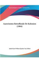 Aanwinsten Betreffende de Kolonien (1904)