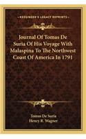 Journal of Tomas de Suria of His Voyage with Malaspina to the Northwest Coast of America in 1791