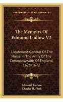 The Memoirs Of Edmund Ludlow V2
