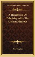 A Handbook Of Palmistry After The Ancient Methods