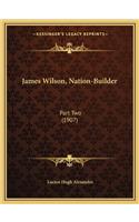 James Wilson, Nation-Builder