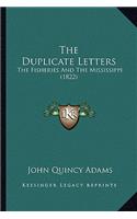 The Duplicate Letters: The Fisheries And The Mississippi (1822)(English)