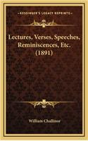 Lectures, Verses, Speeches, Reminiscences, Etc. (1891)