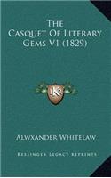 The Casquet of Literary Gems V1 (1829)