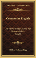 Community English: A Book of Undertakings for Boys and Girls (1921)