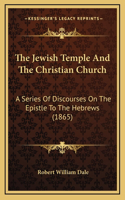 The Jewish Temple and the Christian Church