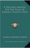 A Teacher's Manual For The Study Of English Classics (1912)