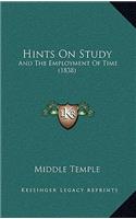 Hints On Study: And The Employment Of Time (1838)