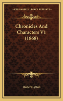 Chronicles And Characters V1 (1868)