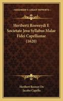 Heriberti Rosweydi E Societate Jesu Syllabus Malae Fidei Capellianae (1620)