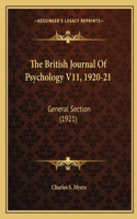 British Journal Of Psychology V11, 1920-21