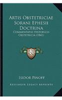 Artis Obstetriciae Sorani Ephesii Doctrina
