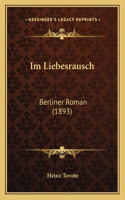 Im Liebesrausch