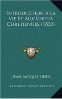 Introduction A La Vie Et Aux Vertus Chretiennes (1830): (French)