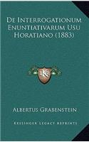 De Interrogationum Enuntiativarum Usu Horatiano (1883)