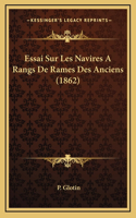 Essai Sur Les Navires A Rangs De Rames Des Anciens (1862)