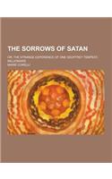The Sorrows of Satan; Or, the Strange Experience of One Geoffrey Tempest, Millionaire