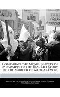 Comparing the Movie, Ghosts of Mississippi to the Real Life Story of the Murder of Medgar Evers