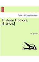 Thirteen Doctors. [Stories.]