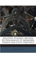 Archives D'anjou, Recueil De Documents Et Mémoires Inédits Sur Cette Province