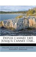 Depuis L'Annee 1401 Jusqu'a L'Annee 1768...