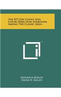 The 819 Day Count And Color-Direction Symbolism Among The Classic Maya