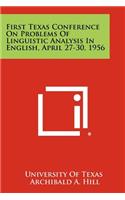 First Texas Conference on Problems of Linguistic Analysis in English, April 27-30, 1956: (English)